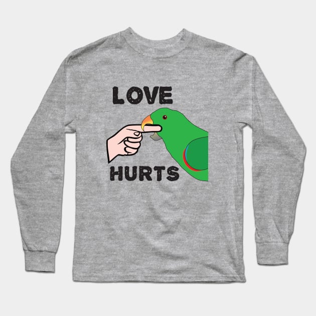 Love Hurts - Eclectus Parrot Male Long Sleeve T-Shirt by Einstein Parrot